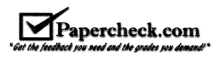 PAPERCHECK.COM GET THE FEEDBACK YOU NEED AND THE GRADES YOU DEMAND! logo