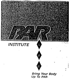 PAR INSTITUTE BRING YOUR BODY UP TO PAR logo