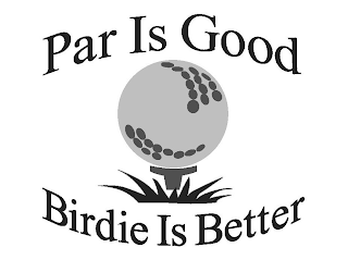 PAR IS GOOD BIRDIE IS BETTER logo