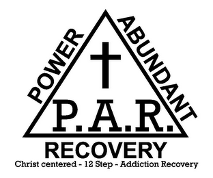 P.A.R. POWER ABUNDANT RECOVERY CHRIST CENTERED - 12 STEP - ADDICTION RECOVERY logo