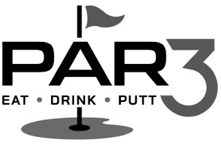 PAR3  EAT  •  DRINK  •  PUTT logo