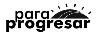 PARA PROGRESAR logo