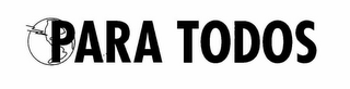 PARA TODOS logo