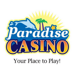 PARADISE CASINO YOUR PLACE TO PLAY! logo