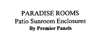 PARADISE ROOMS PATIO SUNROOM ENCLOSURES BY PREMIER PANELS logo