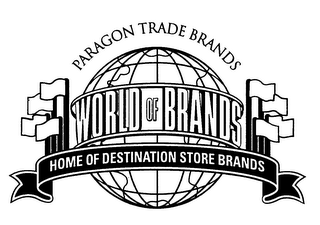 PARAGON TRADE BRANDS WORLD OF BRANDS HOME OF DESTINATION STORE BRANDS logo
