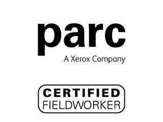 PARC A XEROX COMPANY CERTIFIED FIELDWORKER