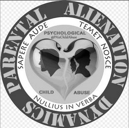 PARENTAL ALIENATION DYNAMICS SAPERE AUDE TEMET NOSCE NULLIUS IN VERBA PSYCHOLOGICAL CHILD ABUSE @PAISCHILDABUSE logo
