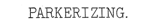 PARKERIZING. logo