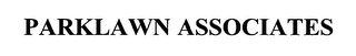 PARKLAWN ASSOCIATES