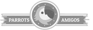 PARROTS AMIGOS