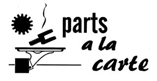 PARTS A LA CARTE