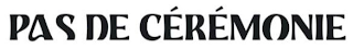 PAS DE CEREMONIE logo