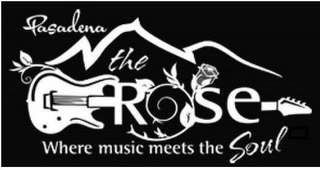 PASADENA THE ROSE WHERE MUSIC MEETS THE SOUL logo