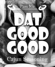 PASS ME DAT GOOD GOOD CAJUN SEASONING logo