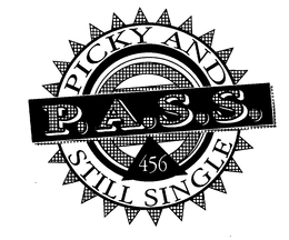 P.A.S.S. PICKY AND STILL SINGLE 456 logo