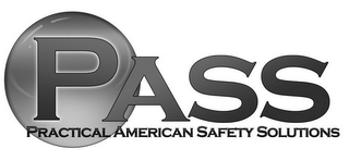 PASS PRACTICAL AMERICAN SAFETY SOLUTIONS