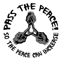 PASS THE PEACE SO THE PEACE CAN INCREASE logo