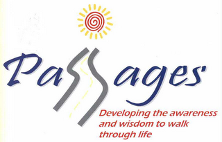 PASSAGES DEVELOPING THE AWARENESS AND WISDOM TO WALK THROUGH LIFE logo
