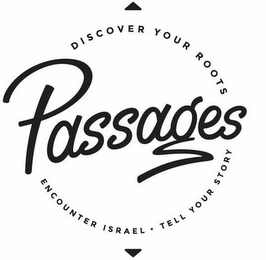 PASSAGES DISCOVER YOUR ROOTS ENCOUNTER ISRAEL · TELL YOUR STORY logo
