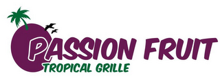 PASSION FRUIT TROPICAL GRILLE logo
