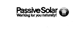 PASSIVE SOLAR WORKING FOR YOU NATURALLY! logo