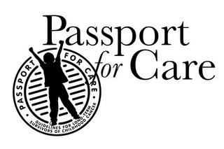 PASSPORT FOR CARE · PASSPORT FOR CARE ·GUIDELINES FOR LONG TERM SURVIVORS OF CHILDHOOD CANCER logo