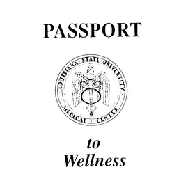 PASSPORT TO WELLNESS LOUISIANA STATE UNIVERSITY MEDICAL CENTER logo