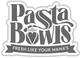 PASTA BOWLS FRESH LIKE YOUR MAMA'S