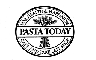 PASTA TODAY FOR HEALTH & HAPPINESS CAFE AND TAKE OUT SHOP logo