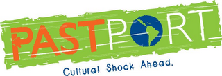 PASTPORT CULTURAL SHOCK AHEAD. logo