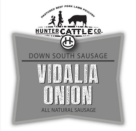 PASTURED BEEF PORK LAMB POULTRY HUNTER CATTLE CO. HC DOWN SOUTH SAUSAGE VIDALIA ONION ALL NATURAL SAUSAGE logo