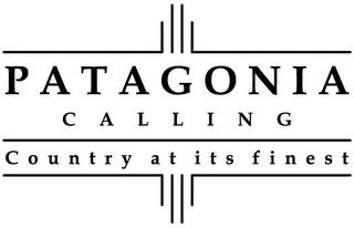 PATAGONIA CALLING COUNTRY AT ITS FINEST logo
