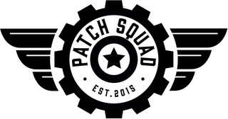 PATCH SQUAD · EST. 2015 ·