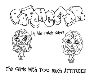 PATCHGEAR BY THE PATCH GIRLS! THE GIRLS WITH TOO MUCH ATTITUDE!! logo