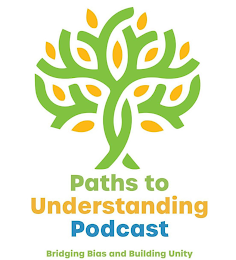 PATHS TO UNDERSTANDING PODCAST BRIDGING BIAS AND BUILDING UNITY logo