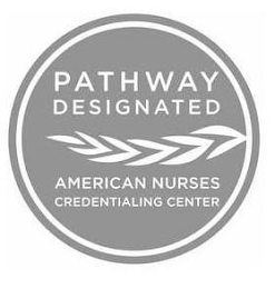 PATHWAY DESIGNATED AMERICAN NURSES CREDENTIALING CENTER