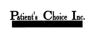 PATIENT'S CHOICE INC. PERSONAL SAVINGS. PERSONAL SATISFACTION. BOARD CERTIFIED PHYSICIANS. logo
