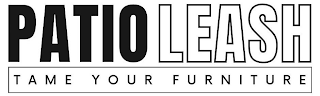 PATIO LEASH    TAME    YOUR FURNITURE logo
