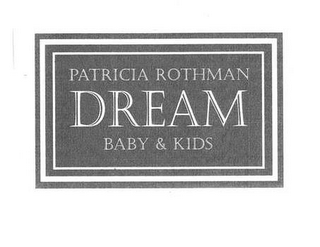PATRICIA ROTHMAN DREAM BABY & KIDS logo