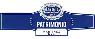 PATRIMONIO SINCE 1974 MARTINEZ HAND ROLLED CIGARS 1974 MARTINEZ NYC 2021 logo