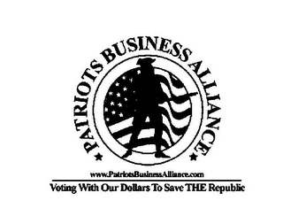 PATRIOTS BUSINESS ALLIANCE WWW.PATRIOTSBUSINESSALLIANCE.COM VOTING WITH OUR DOLLARS TO SAVE THE REPUBLIC logo