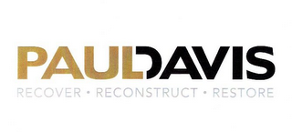 PAUL DAVIS RECOVER · RECONSTRUCT · RESTORE logo