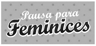 PAUSA PARA FEMINICES logo