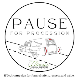 PAUSE FOR PROCESSION IFDA'S CAMPAIGN FOR FUNERAL SAFETY, RESPECT, AND VALUE. ILLINOIS FUNERAL DIRECTORS ASSOCIATION logo