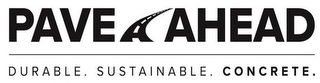 PAVE AHEAD DURABLE. SUSTAINABLE. CONCRETE. logo