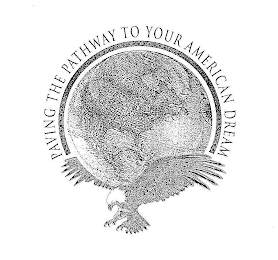 PAVING THE PATHWAY TO YOUR AMERICAN DREAM logo