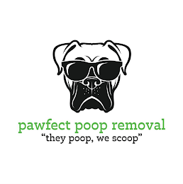 PAWFECT POOP REMOVAL "THEY POOP, WE SCOOP" logo
