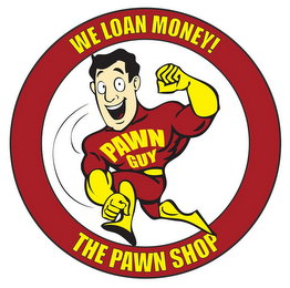 PAWN GUY WE LOAN MONEY! THE PAWN SHOP logo