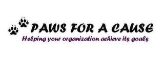 PAWS FOR A CAUSE HELPING YOUR ORGANIZATION ACHIEVE ITS GOALS logo